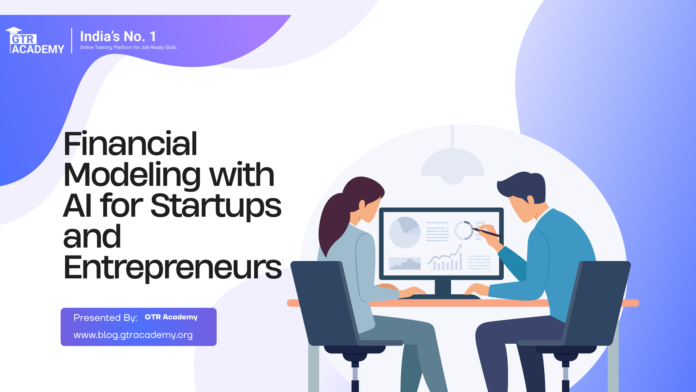 Financial Modeling with AI for Startups and Entrepreneurs