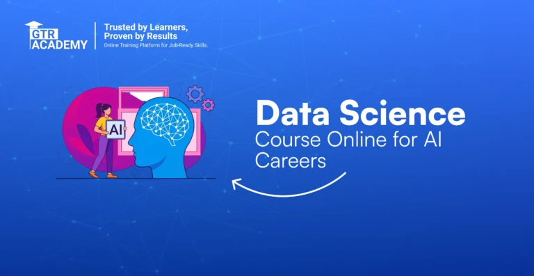 How Can a Data Science Course Online Help You Build an AI-Ready Career?