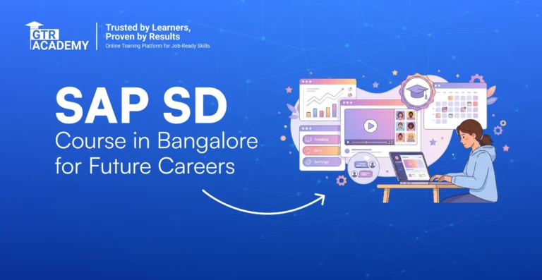 Why Choose SAP SD Course in Bangalore for a Future-Ready SAP Career?