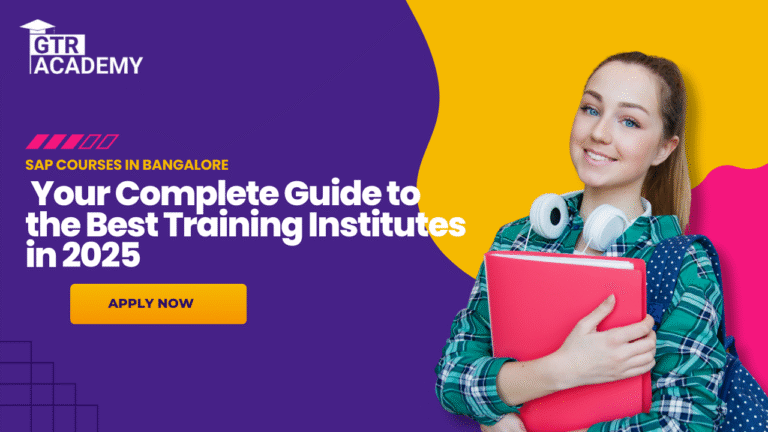 SAP Courses in Bangalore: Your Guide to the Best Training Institutes in 2025