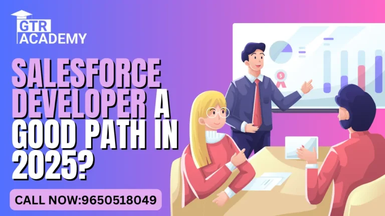 Salesforce Developer a Good Path in 2025