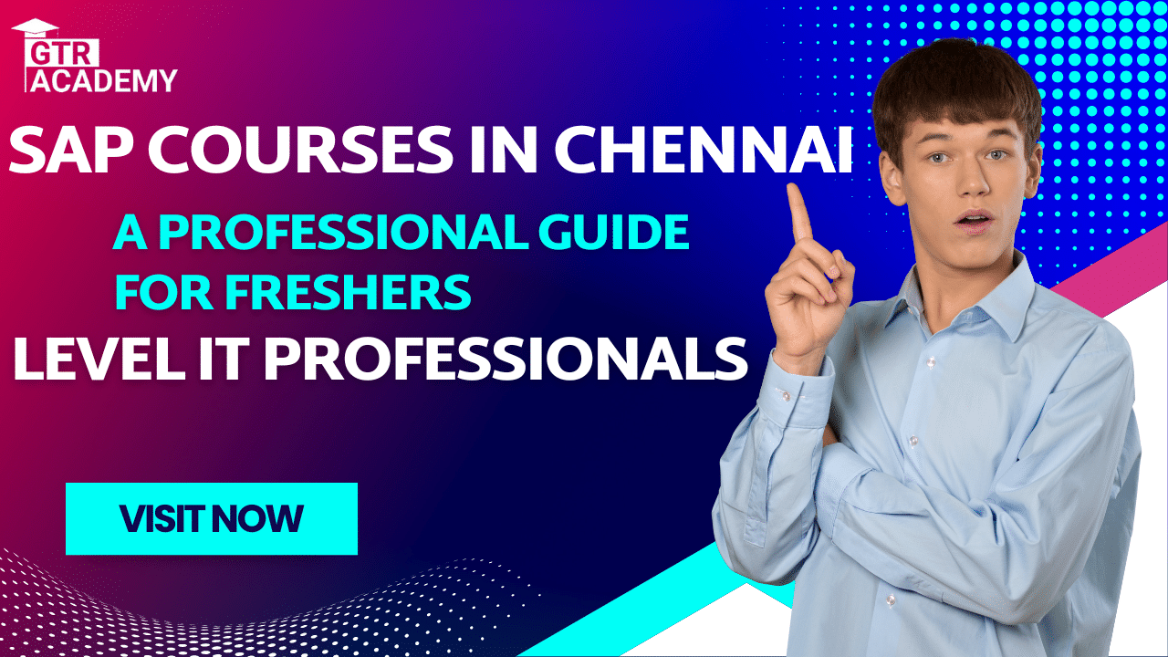 SAP Courses in Chennai: A Professional Guide for Freshers and Entry-Level IT Professionals(2025)