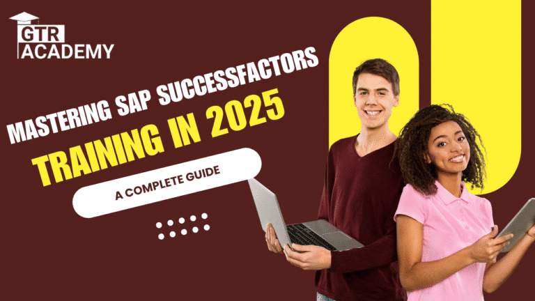 Mastering SAP SuccessFactors Training in 2025: A Complete Guide