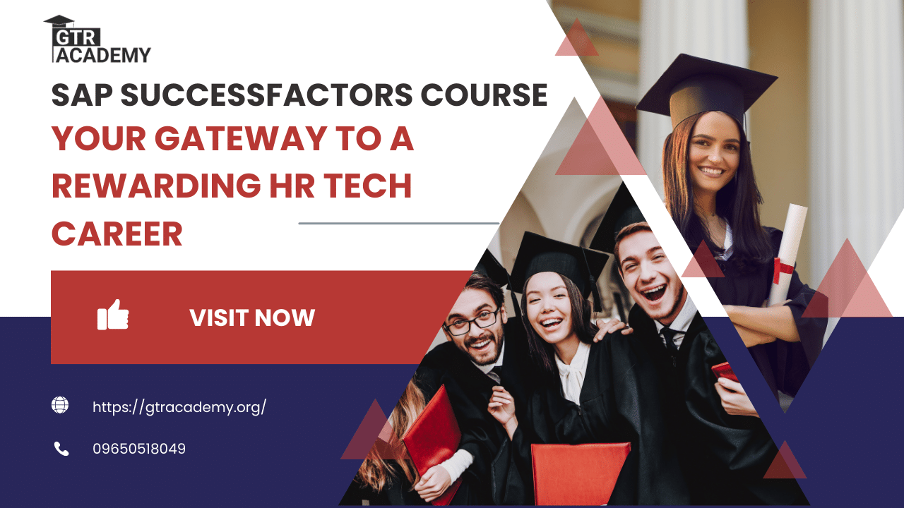 SAP SUCCESSFACTORS COURSE: Your Ultimate Gateway to a Rewarding HR Tech Career