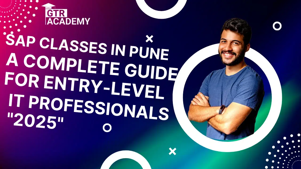 SAP Classes in Pune – A Complete Guide for Entry-Level IT Professionals “2025”