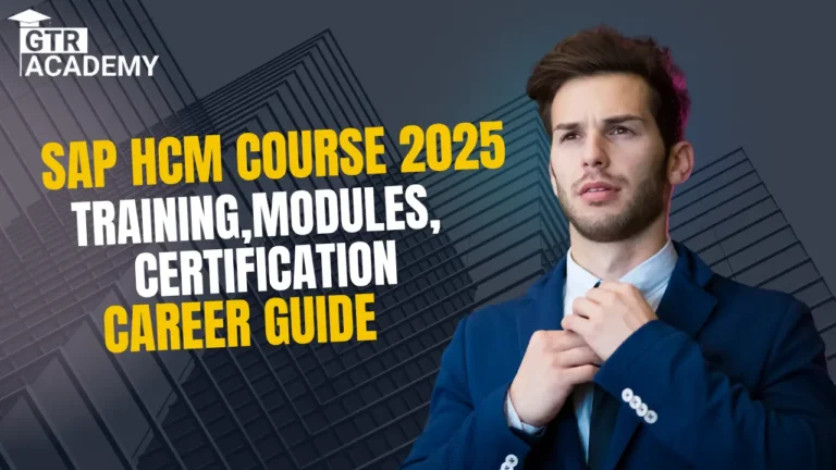 SAP HCM Course 2025 – Training, Modules, Certification & Career Guide