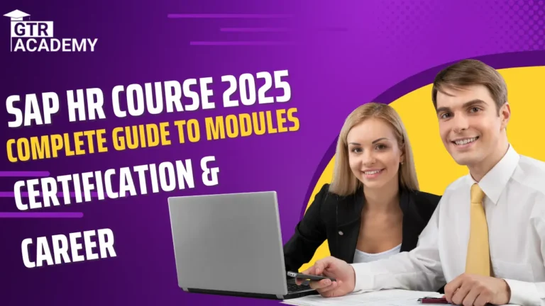 SAP HR Course 2025: Complete Guide to Modules, Certification & Career