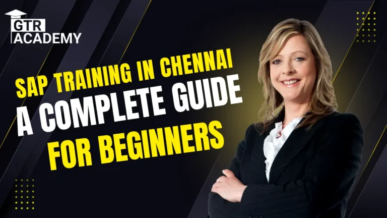 SAP Training in Chennai”2025″: A Complete Guide for Beginners