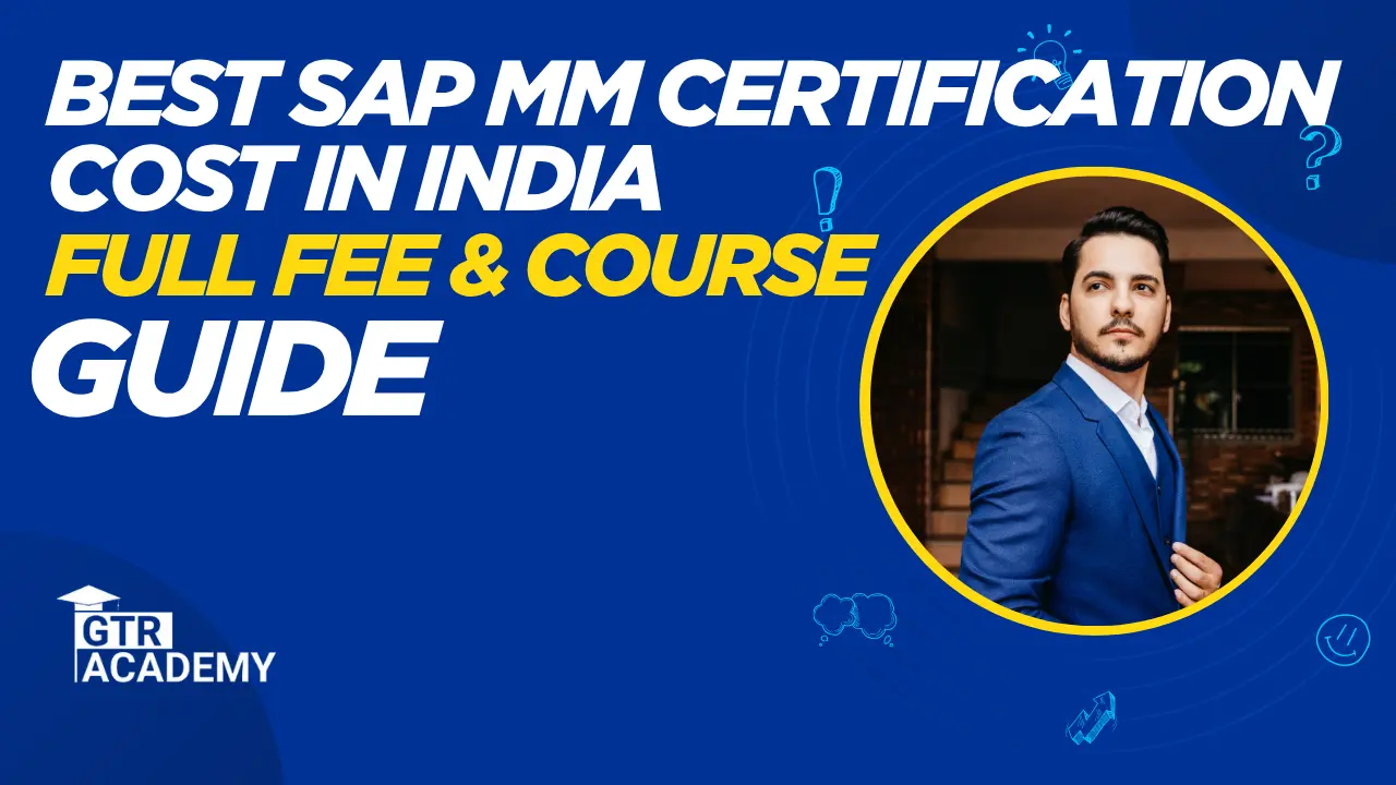 Best SAP MM Certification Cost in India 2025: Full Fee & Course Guide