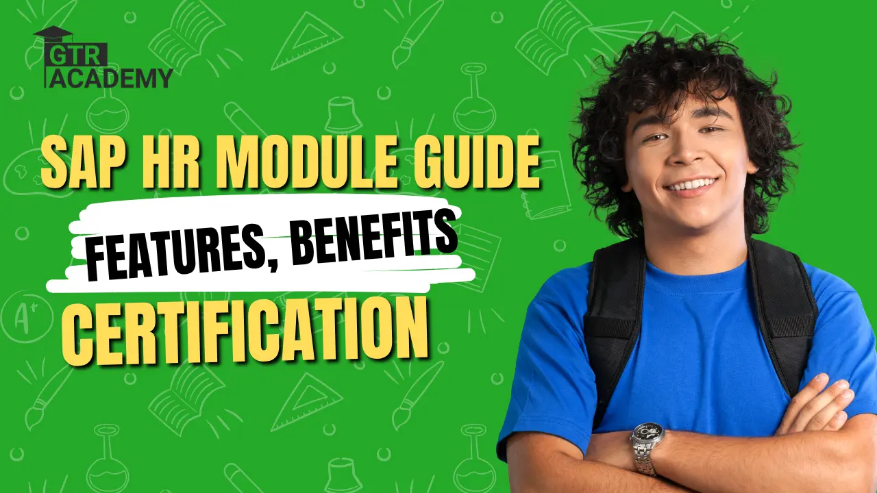 Best SAP HR Module Guide 2025: Features, Benefits & Certification
