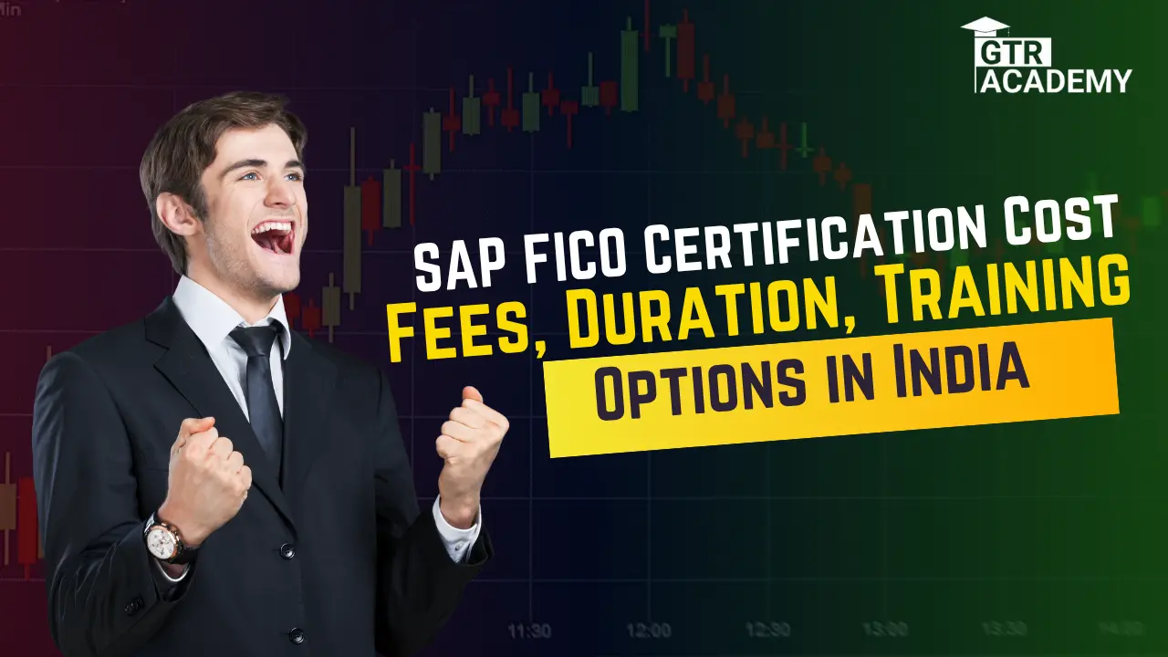 Best SAP FICO Certification Cost Guide 2025 – Fees, Duration, Training Options in India