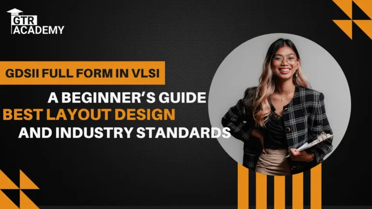 GDSII Full Form in VLSI