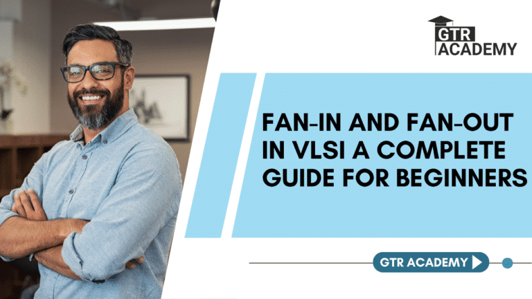 Fan-In and Fan-Out in VLSI