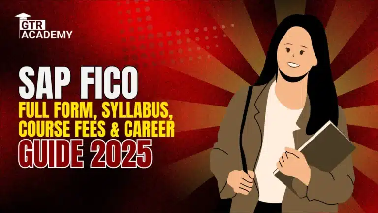 SAP FICO Full Form, Syllabus, Course Fees & Career Guide 2025