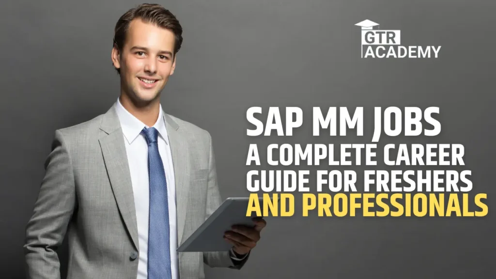 SAP MM Jobs in 2025: A Complete Career Guide for Freshers and Professionals