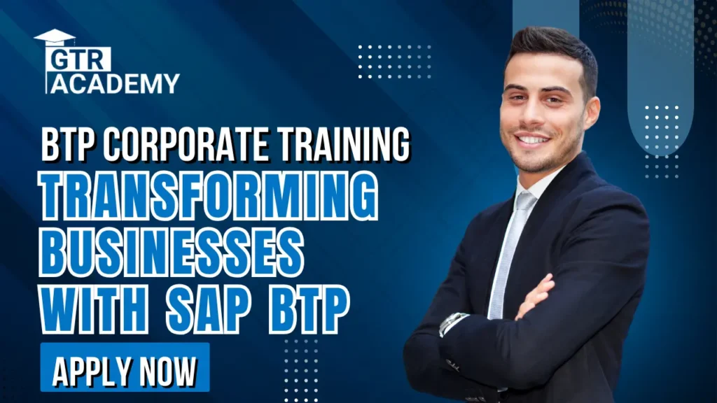 Best BTP Corporate Training: Transforming Businesses with SAP BTP 2025