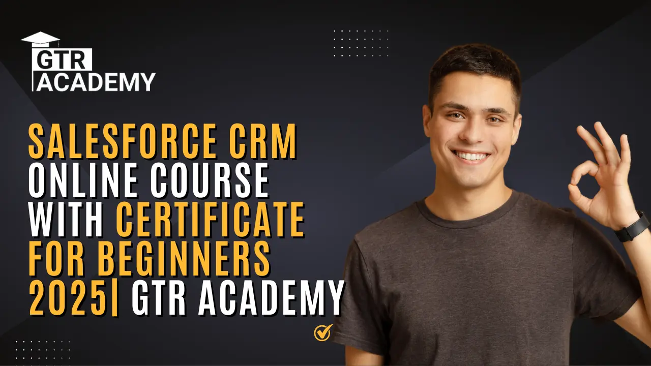 Salesforce CRM Online Course with Certificate for Beginners