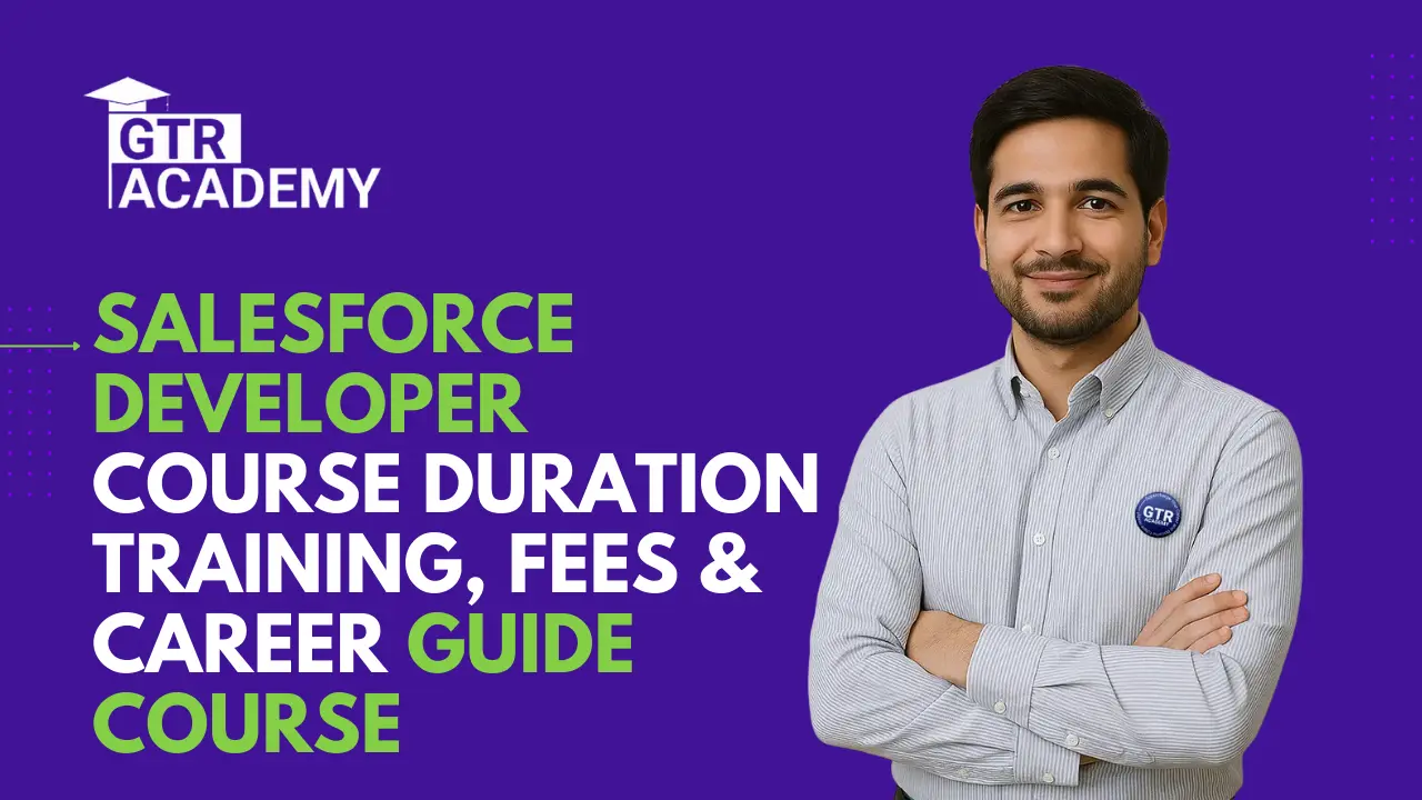 Salesforce Developer Course Duration