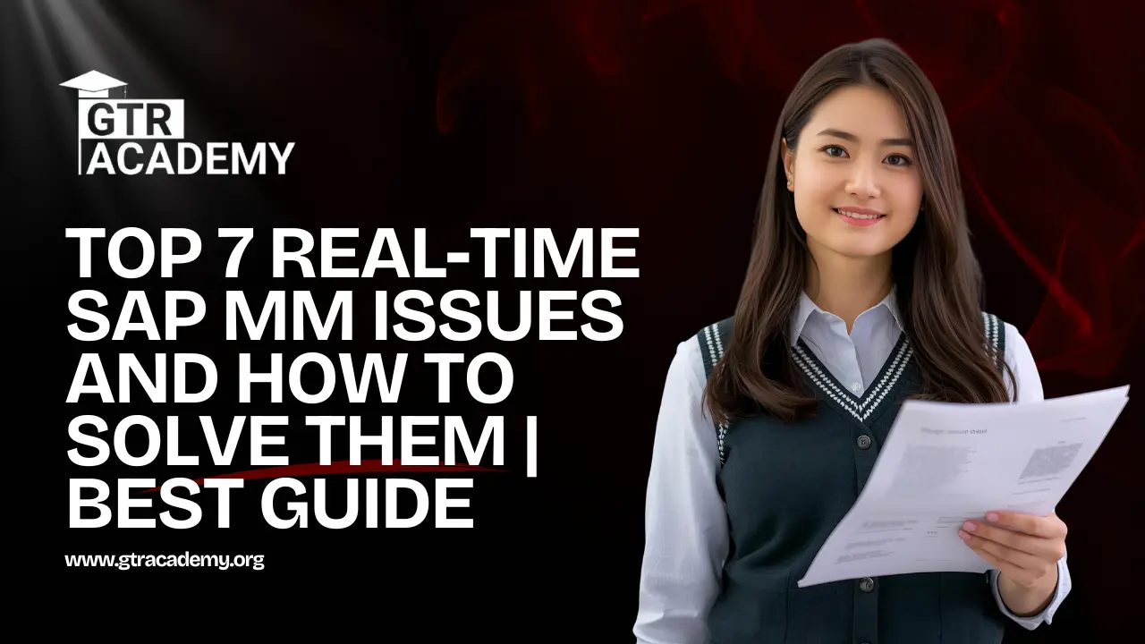 Top 7 Real-Time SAP MM Issues and How to Solve Them