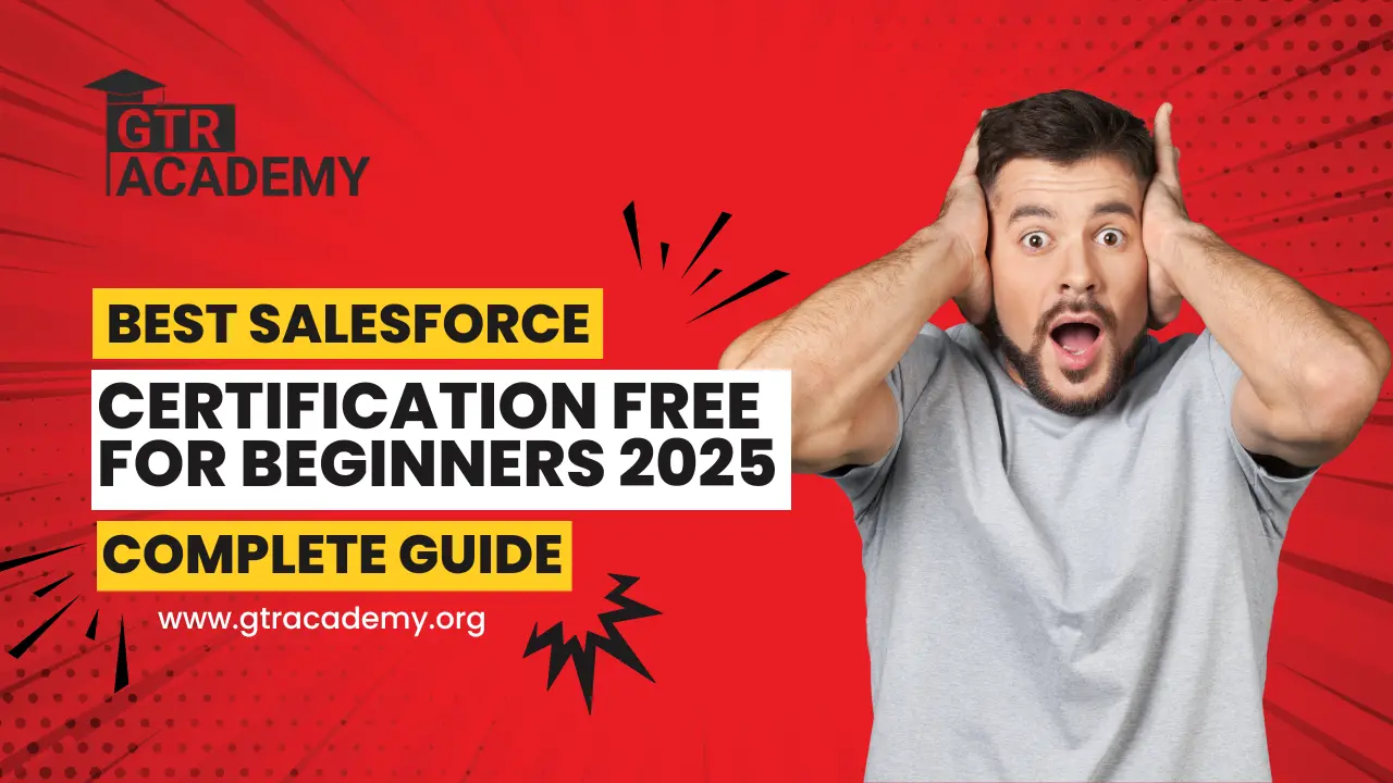 Best Salesforce Certification Free for Beginners 2025 | Complete Guide