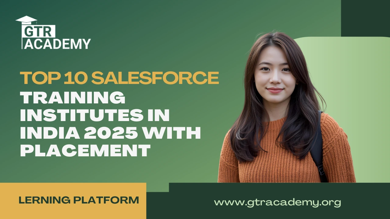 Top 10 Salesforce Training Institutes in India