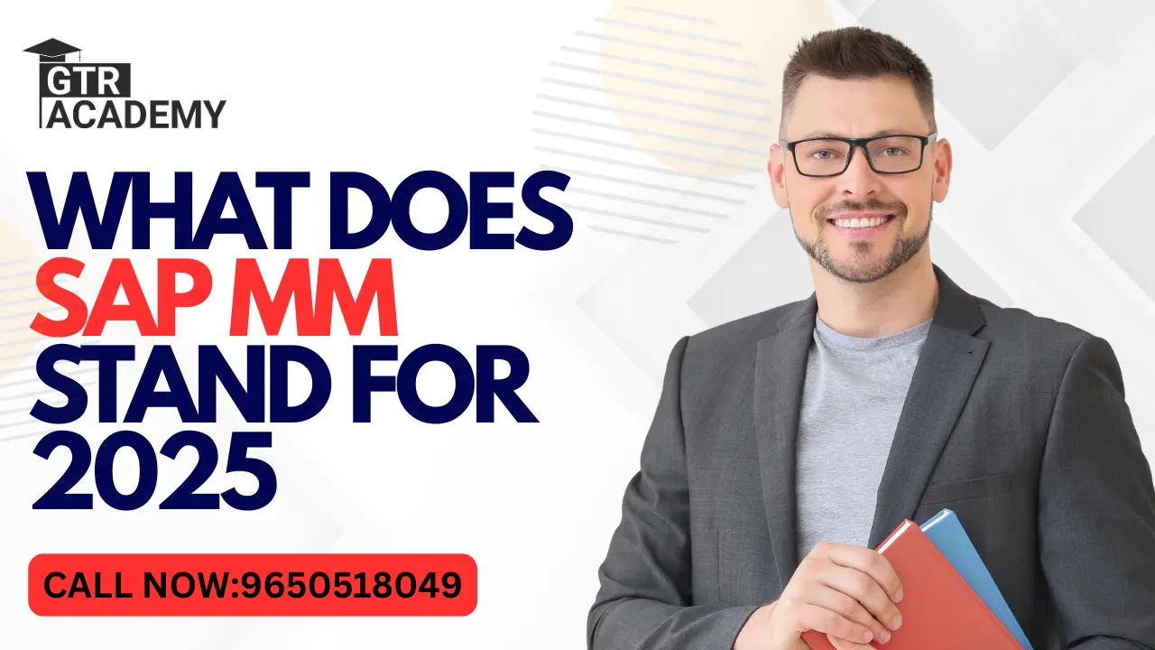 Blog 79 What Does SAP MM Stand For? A Complete Beginner’s Guide (2025)