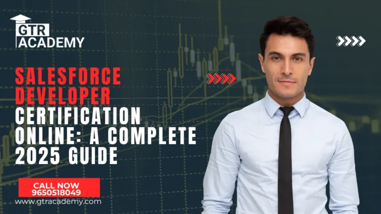 Best Salesforce Developer Certification Online: A Complete 2025 Guide