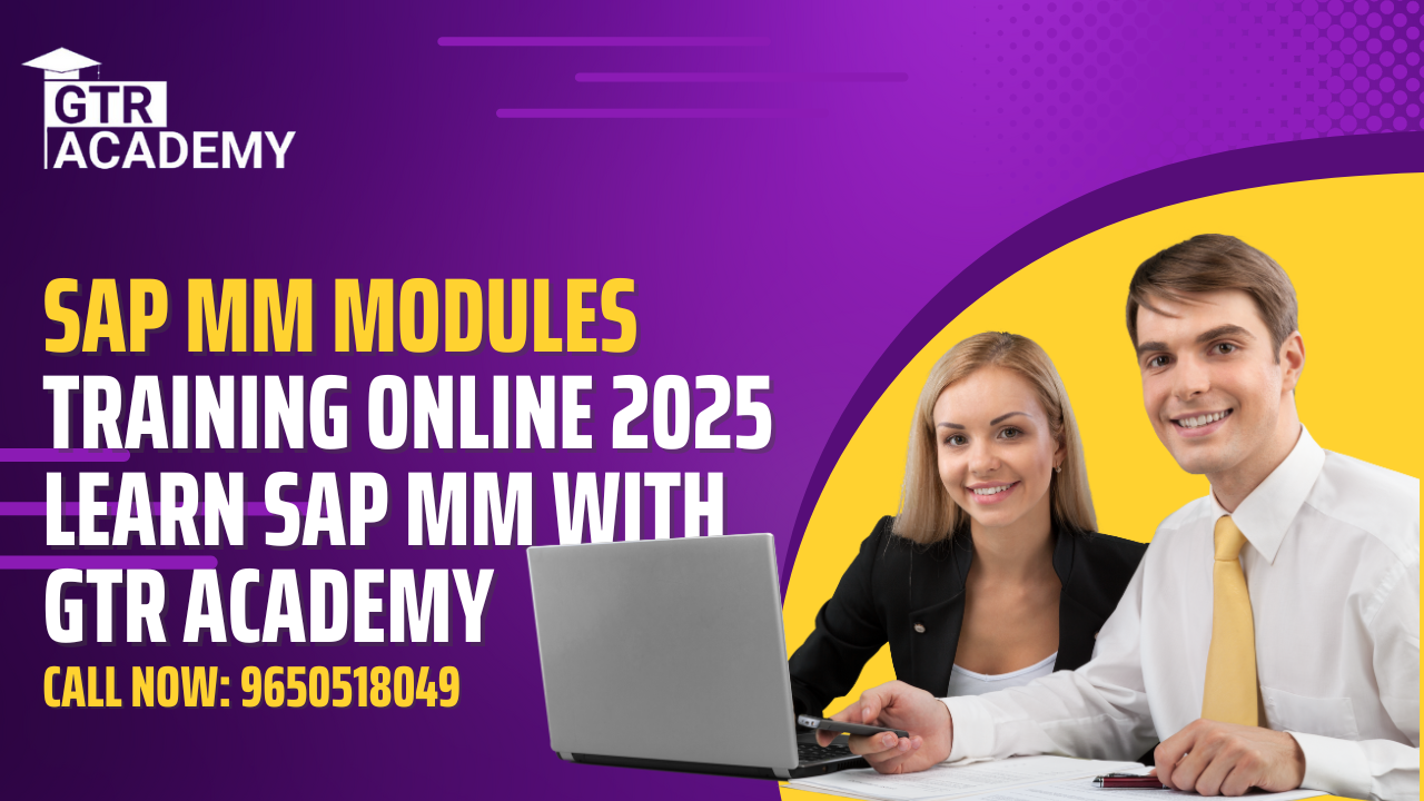 Blog 84 Best SAP MM Modules Training Online 2025 | Learn SAP MM with GTR Academy