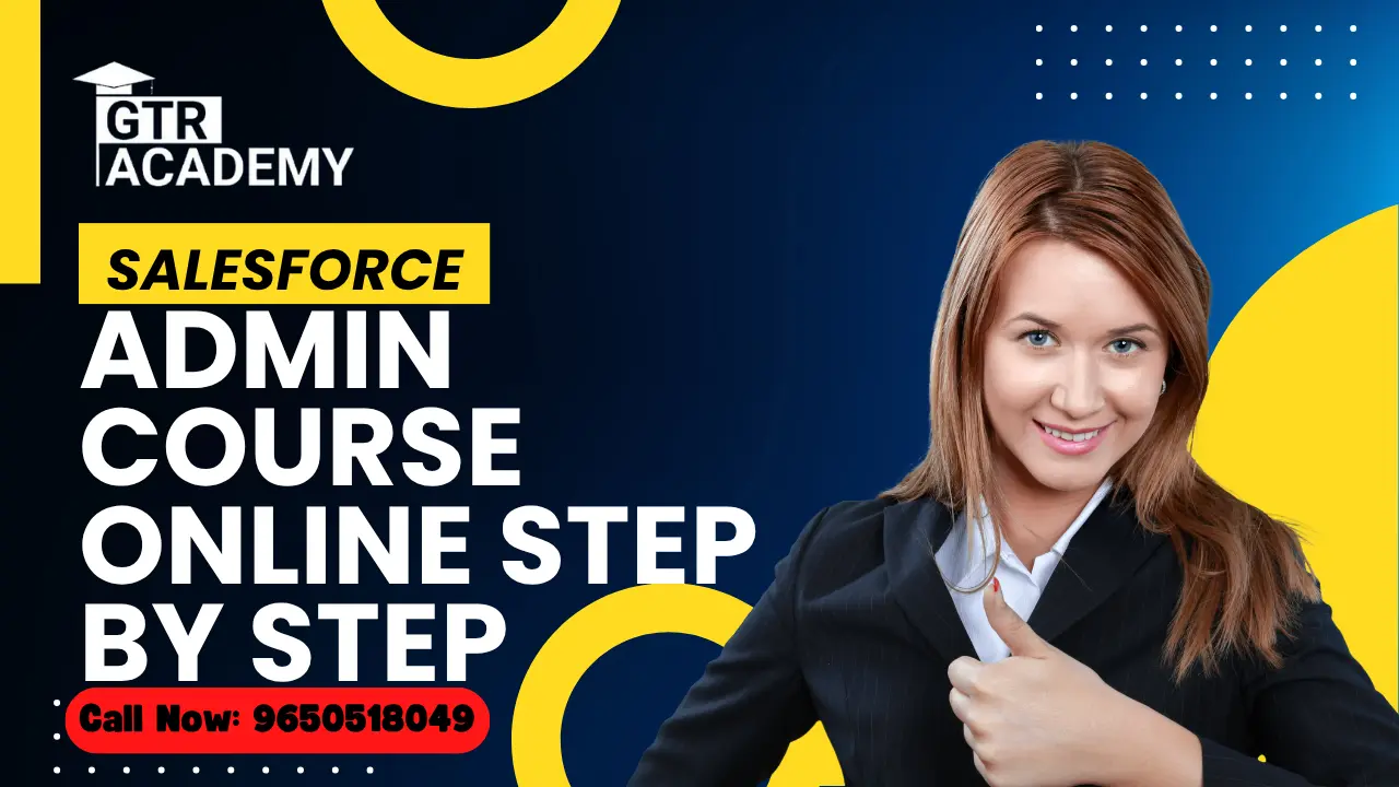 Blog 80 Best Salesforce Admin Course Online Step by Step 2025