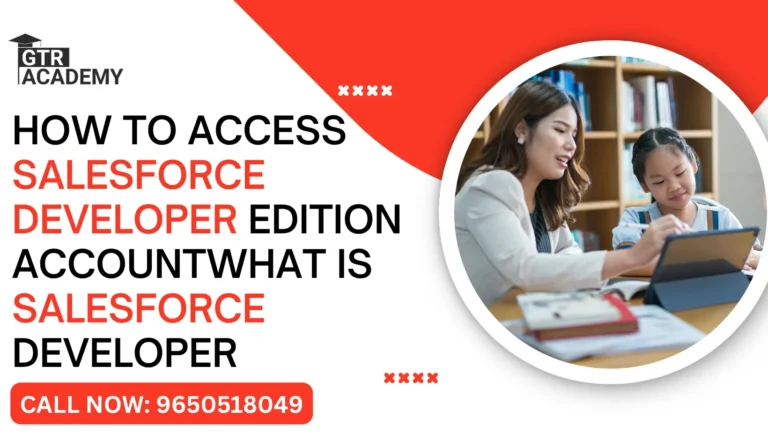 How to Access Salesforce Developer Edition Account