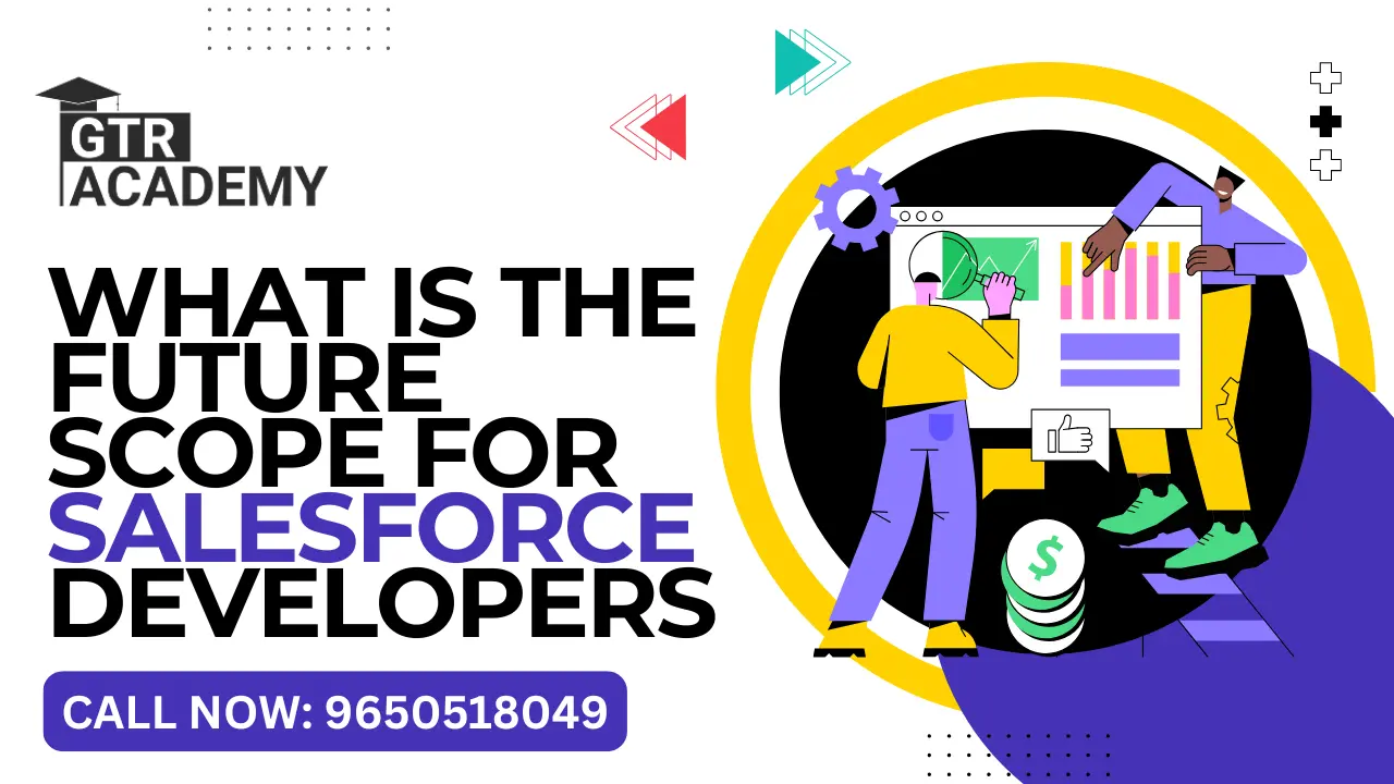 What Is the Future Scope for Salesforce Developers?
