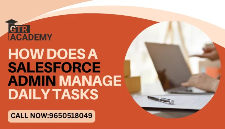 How Does a Salesforce Admin Manage Daily Tasks?