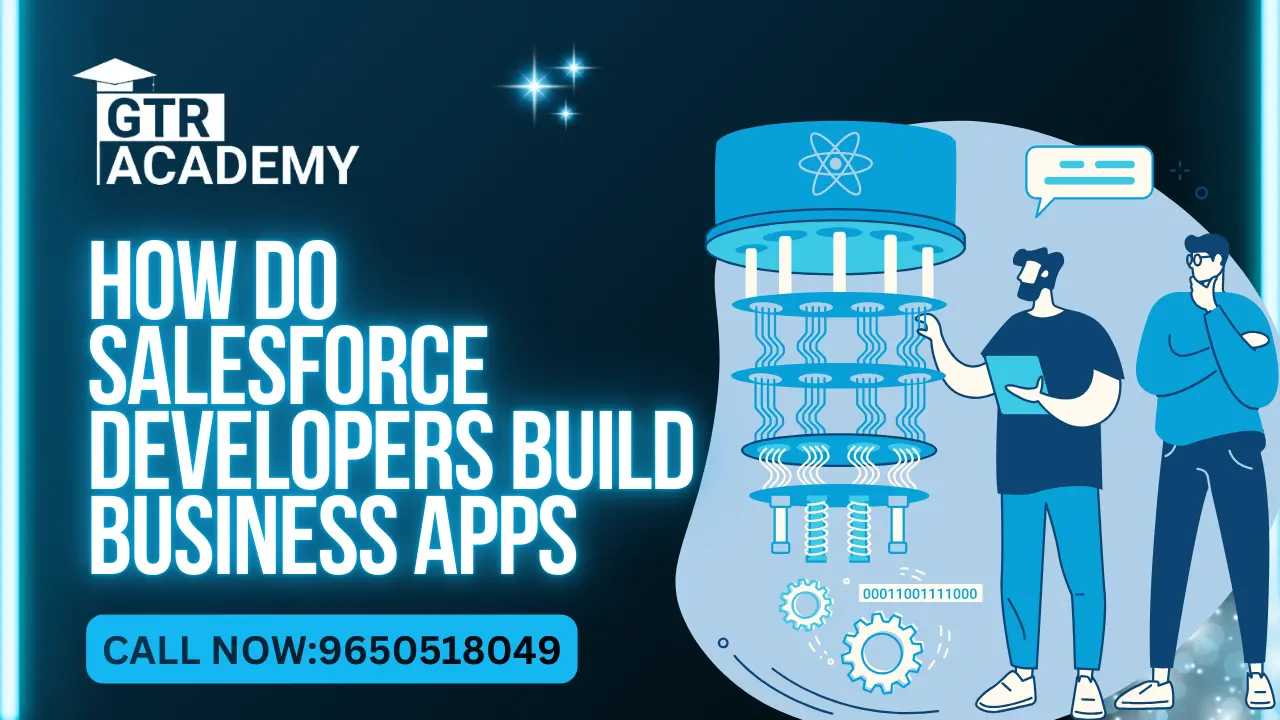 How Do Salesforce Developers Build Business Apps?