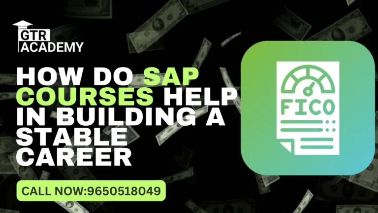 How Do SAP Courses Help in Building a Stable Career?