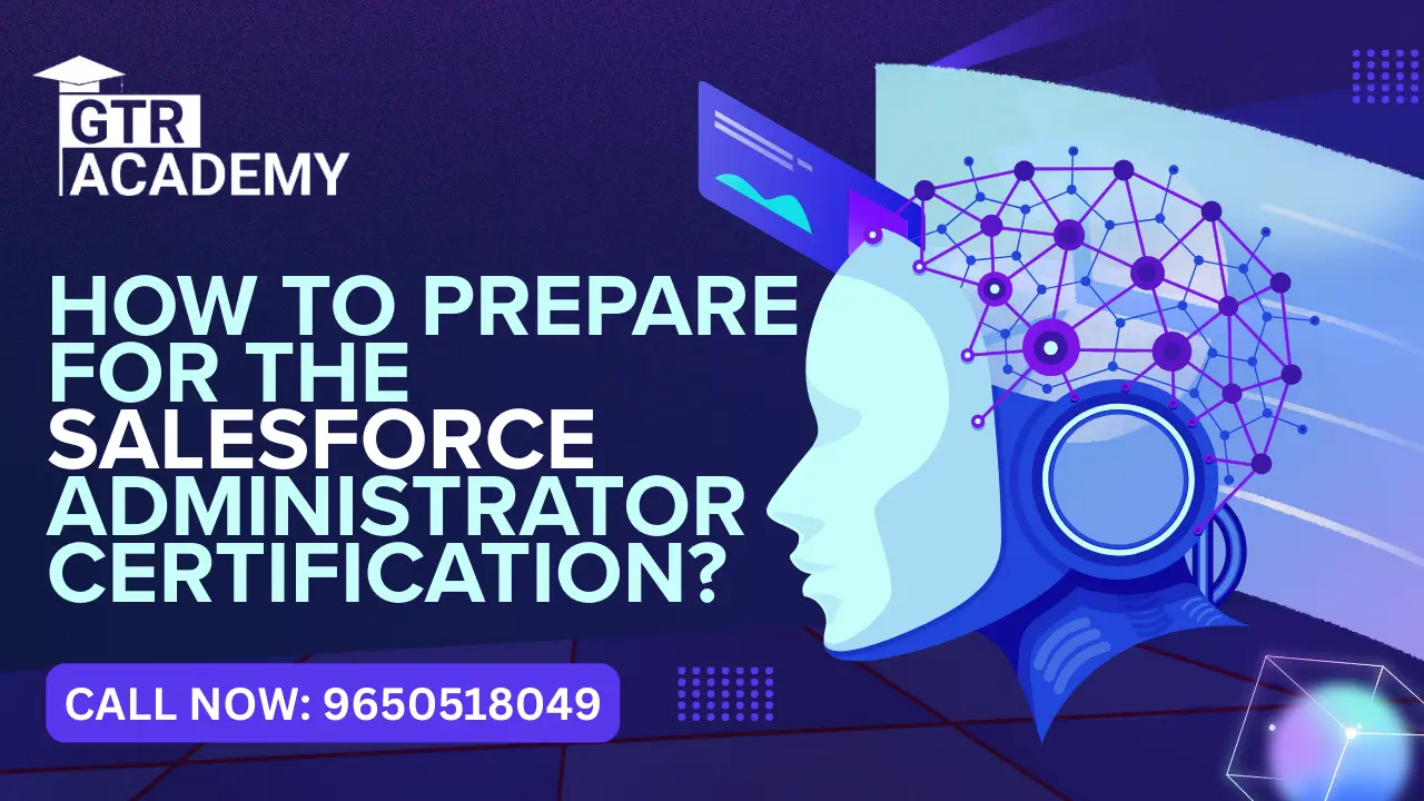 How to Prepare for the Salesforce Administration Certification
