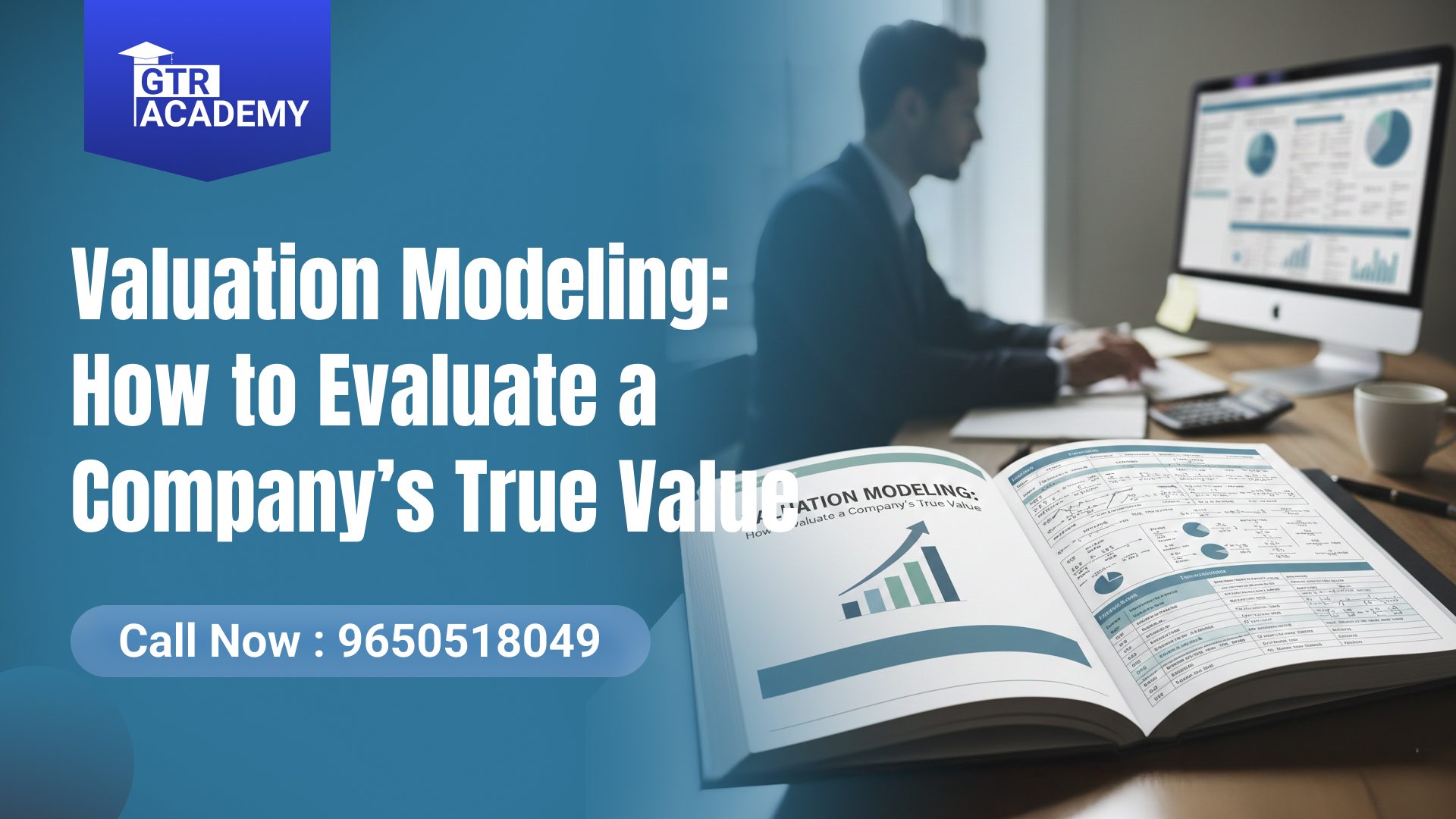 Valuation Modelling: How to Estimate a Company’s True Value 2026 - GTR ...