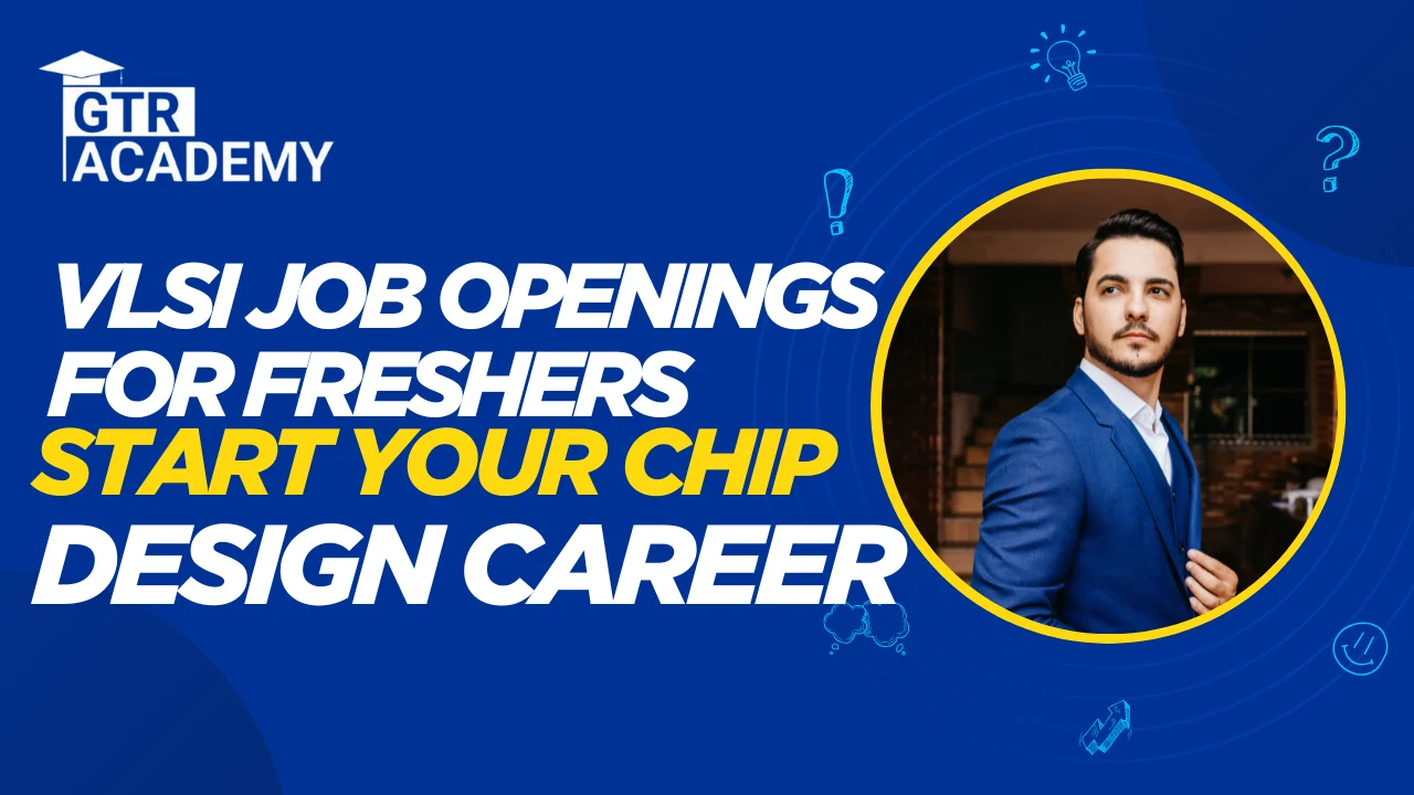 VLSI Job Openings for Freshers