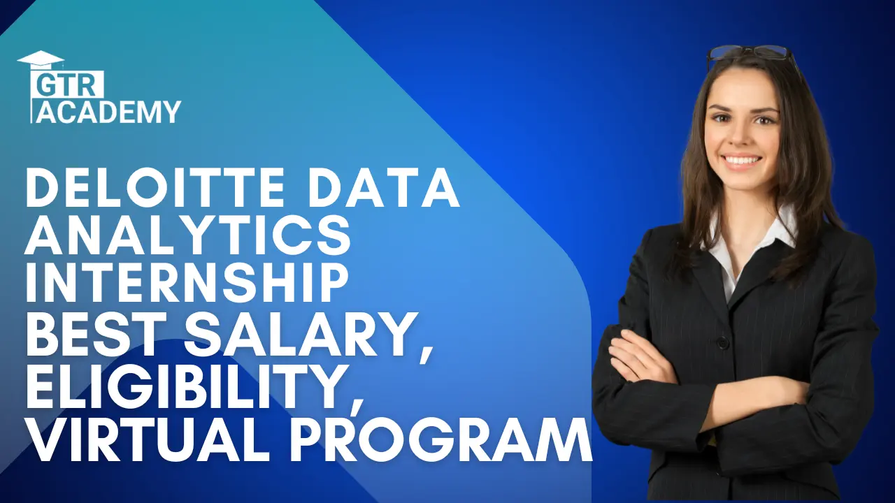 Deloitte Data Analytics Internship – Best Salary, Eligibility, Virtual ...