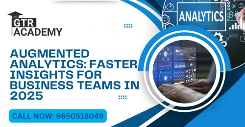 Augmented Analytics: Faster Insights for Business Teams in 2025